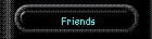 Links, & Friends